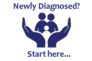 Newly Diagnosed? Start here...