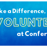 VOLUNTEER AT CONFERENCE